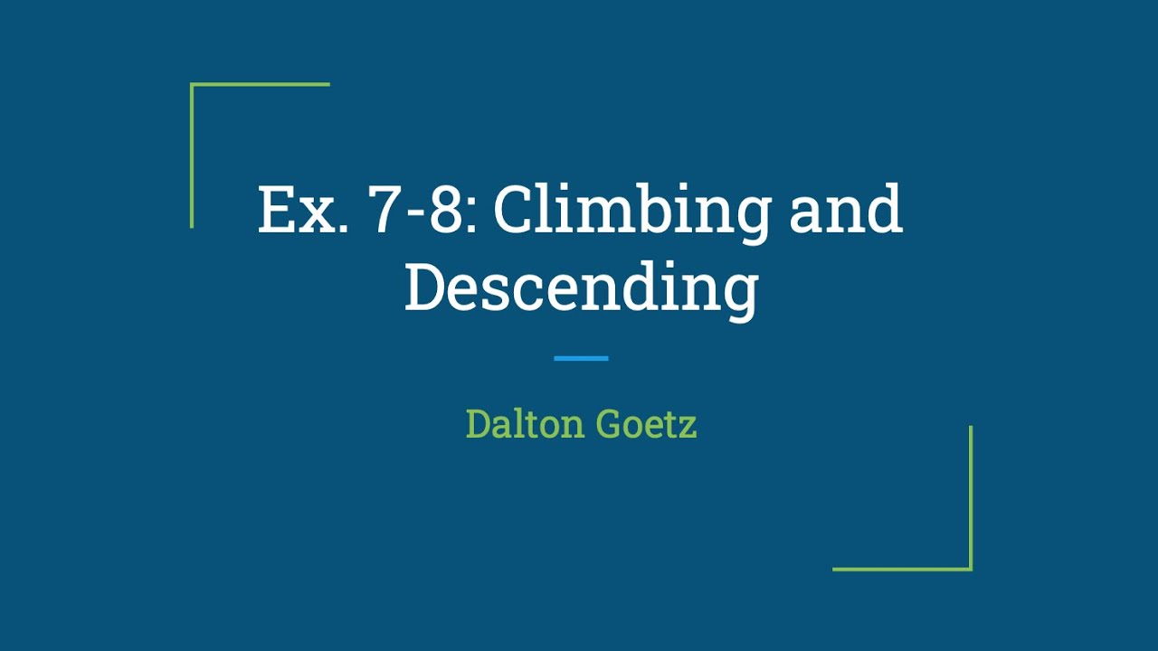 Climbing and Descending