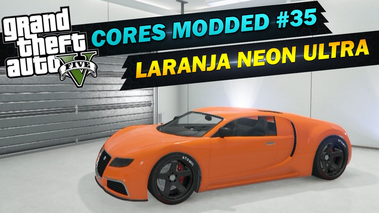 GTA V ONLINE - CORES MODDED #35 - LARANJA NEON ULTRA - INSANO - GTA 5 ONLINE