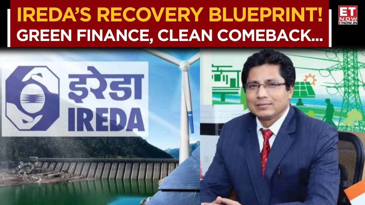 IREDA&rsquo;s Roadmap Ahead: CMD Pradeep Das on Recovery, Growth & Green Finance | Business News | ET Now