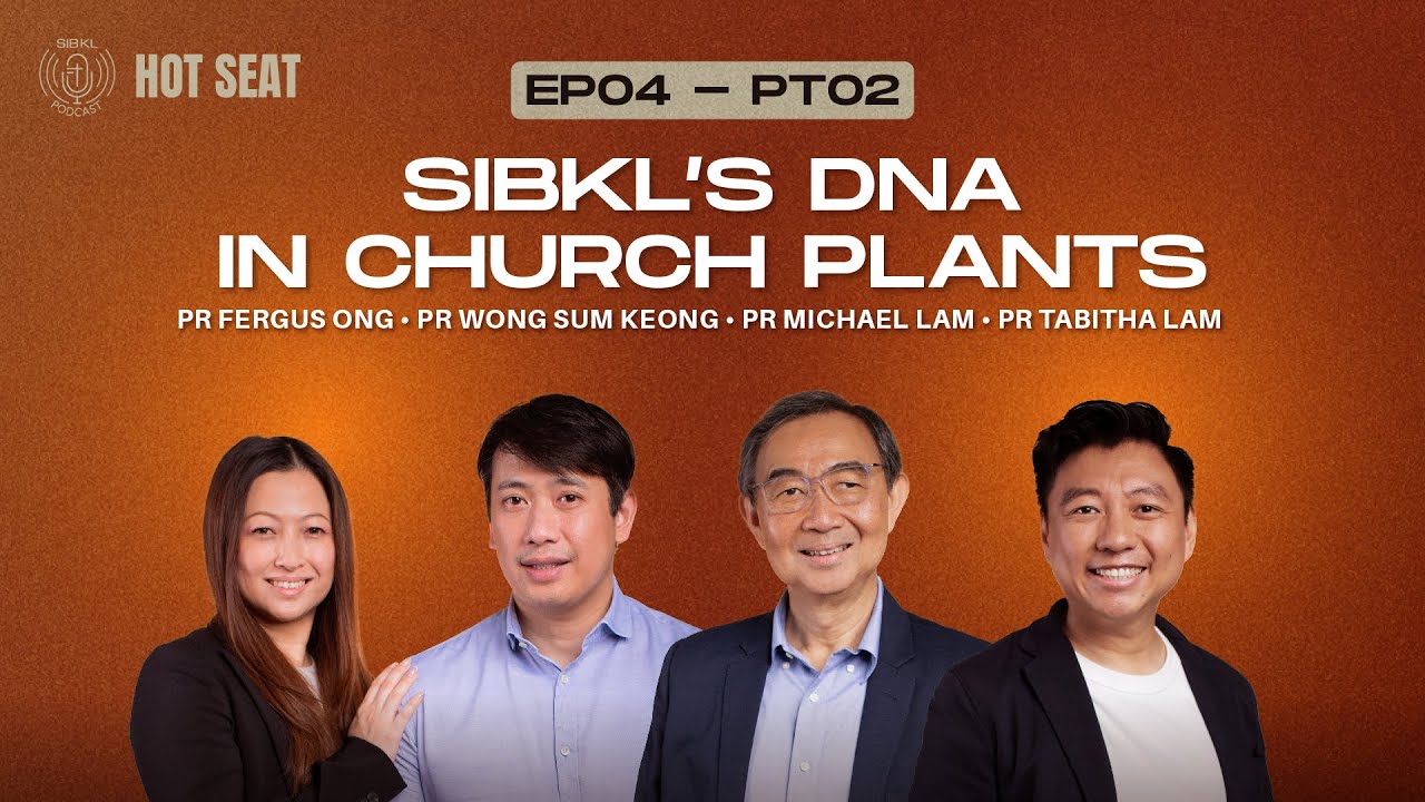 #Ep4 • pt.2 | SIBKL’s DNA in Church Plants ft. Church Plant Pastors | SIBKL Hot Seat Podcast
