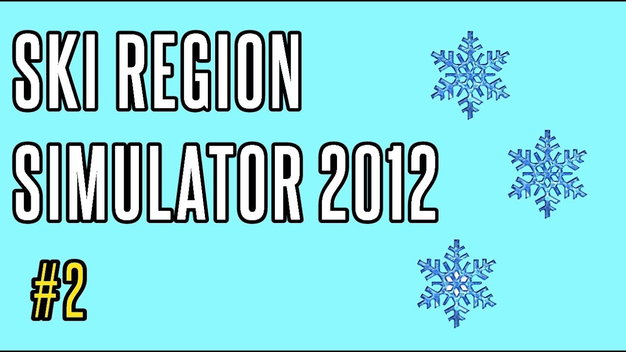 Ski Region Simulator 2012! Episode 2