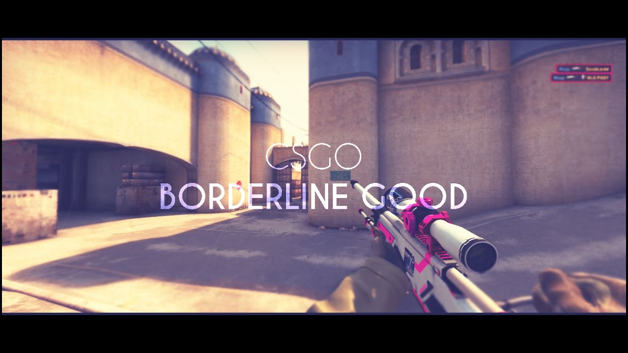Borderline Good (Frag Compilation)