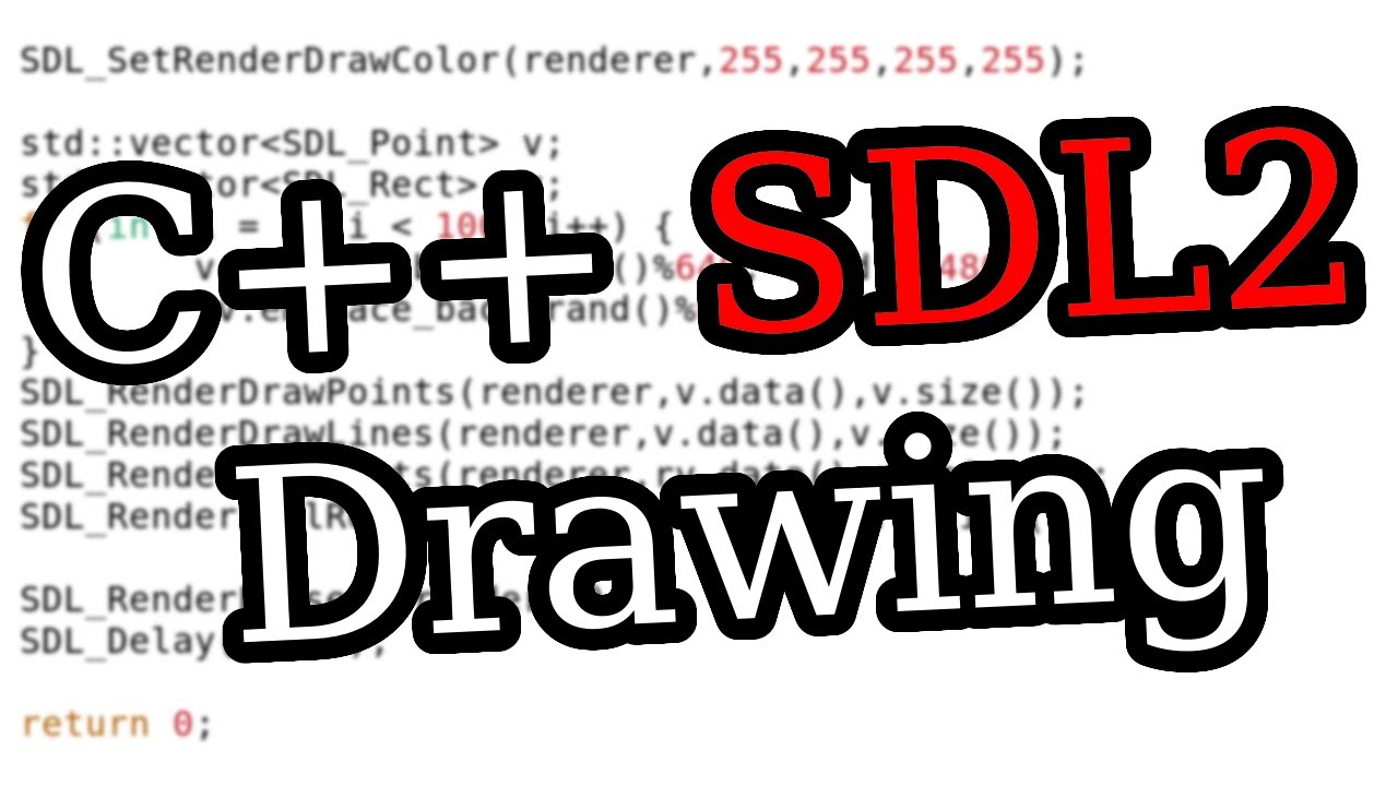Учебник SDL2: как рисовать и визуализировать с помощью C++
