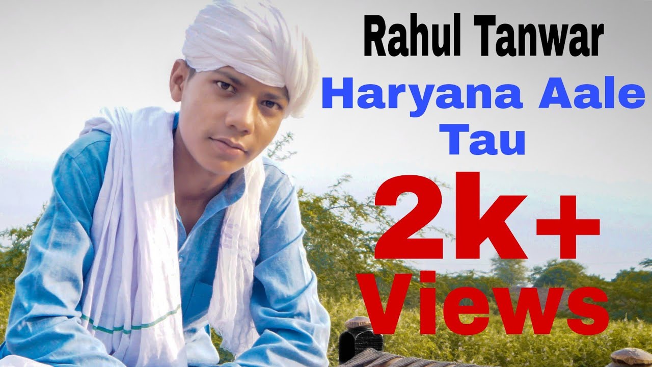 Rahul Tanwar : Haryana Aale Tau Latest Haryanvi Songs
