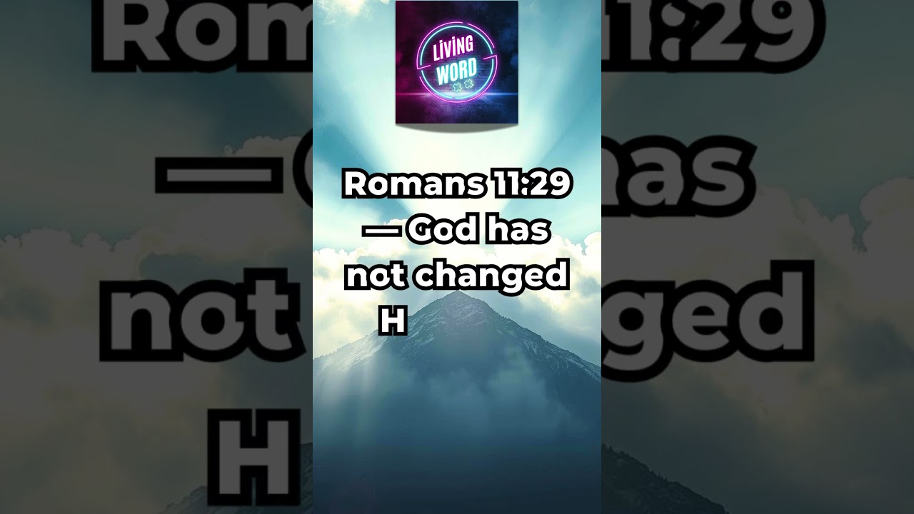 God has not changed His mind about you.