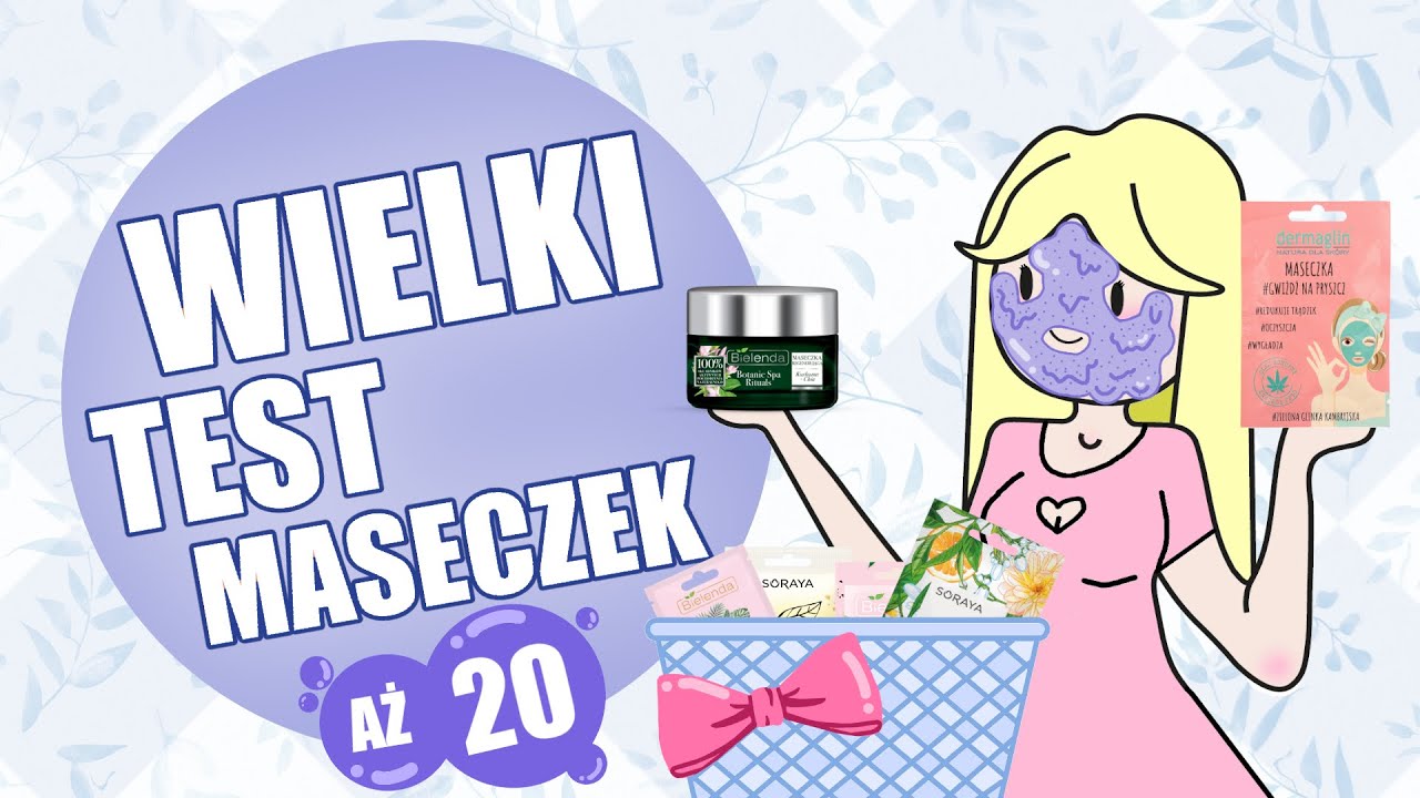 Maseczki do twarzy &ndash; WIELKI TEST! (20 kosmetyk&oacute;w!)