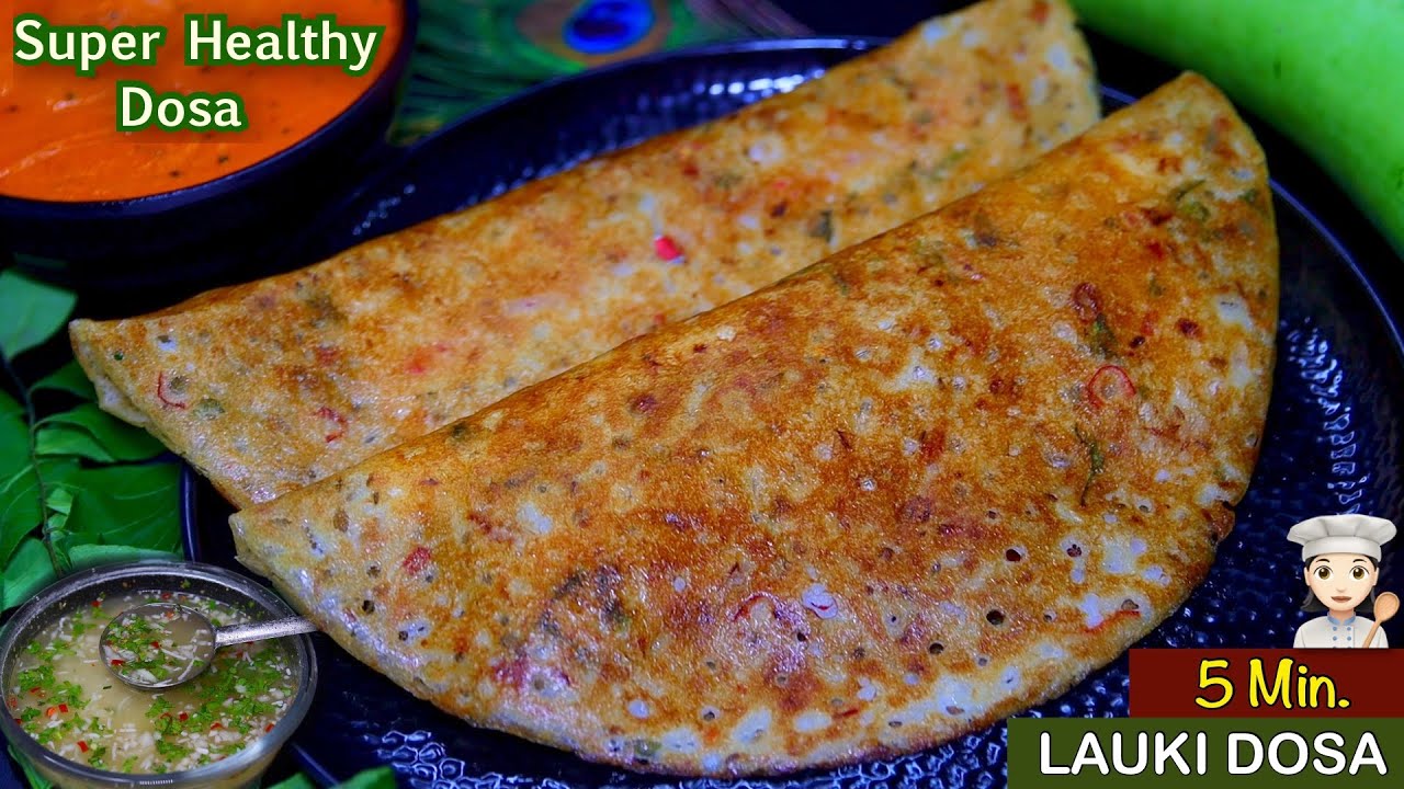 लौकी से बना हैल्दी और टेस्टी नाश्ता जो भी खाये पहचान ना पाये | Lauki Ka Nashta |Cripy Dosa In 5 Min.