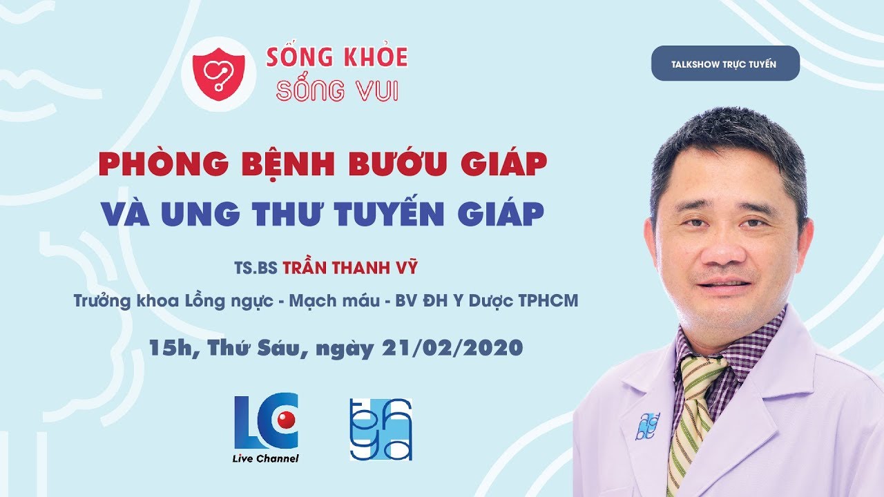 SỐNG KHỎE SỐNG VUI NO.11 | Phòng bệnh bướu giáp và ung thư tuyến giáp