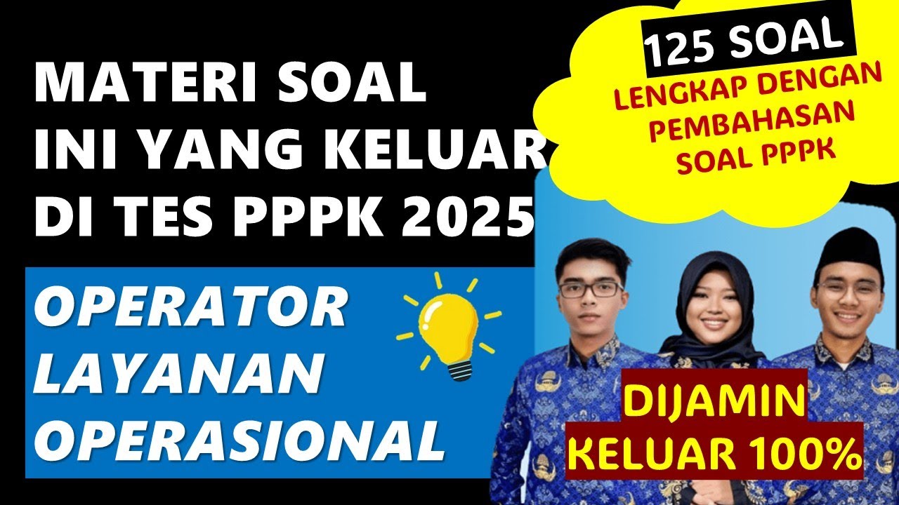 SOAL PPPK OPERATOR LAYANAN OPERASIONAL TAHUN 2024. KISI KISI SOAL PPPK TEKNIS TAHAP 2.