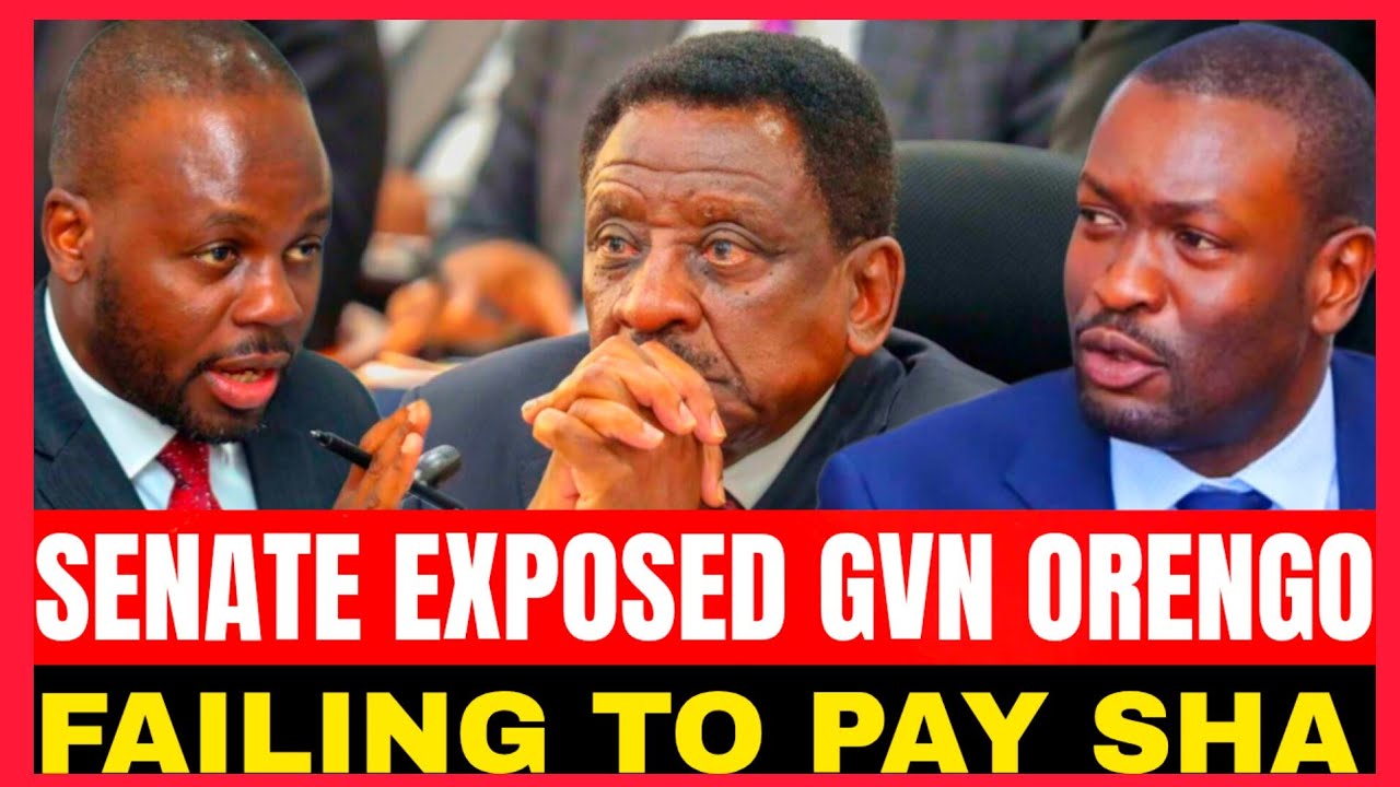 SENATE EXPOSES GOVERNOR ORENGO OVER FAILURE TO PAY SHA MONEY