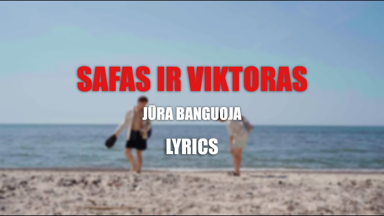 Safas ir Viktoras - Jūra Banguoja LYRICS/KARAOKE