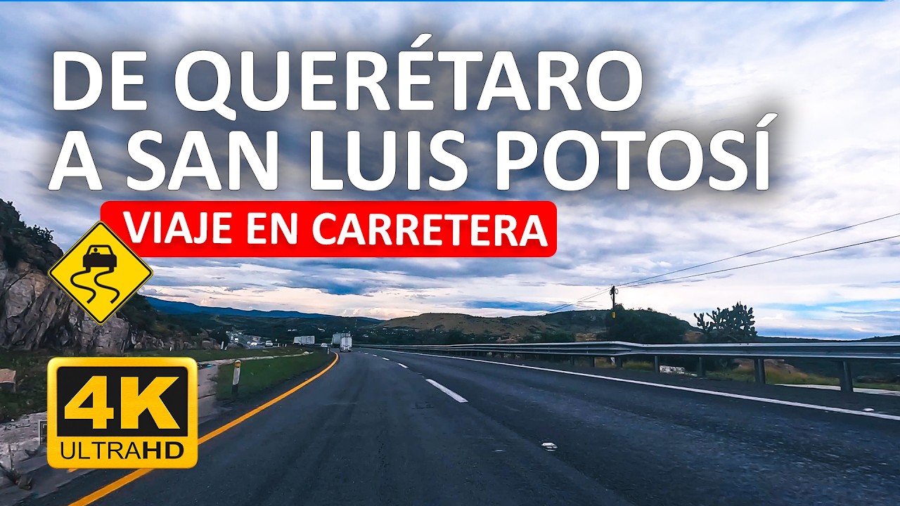 4k 60fps QUERETARO a SAN LUIS POTOSÍ  (ASMR Sin narración Sin música solo Sonido ambiente)