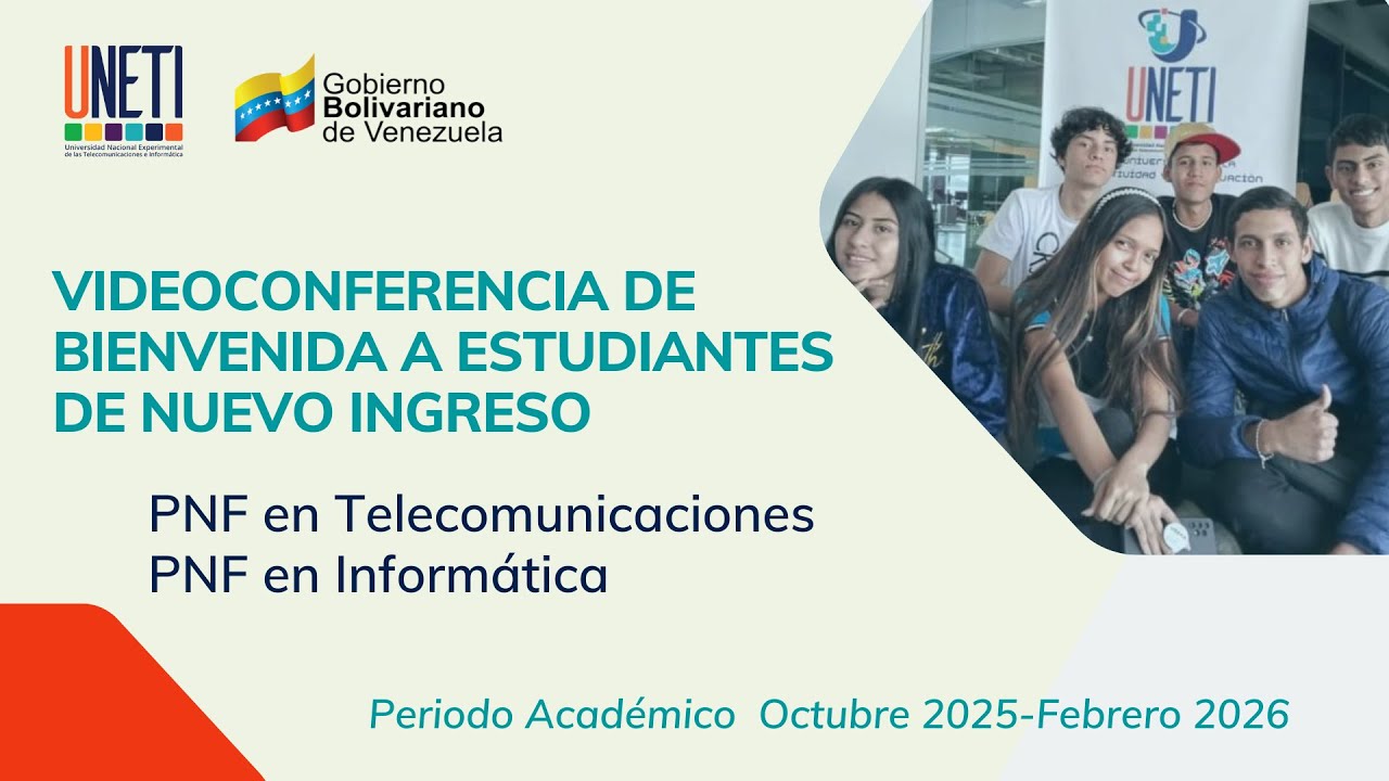 BIENVENIDA A ESTUDIANTES DE NUEVO INGRESO UNETI OCTUBRE 2025 - FEBRERO 2026. TRAYECTO INICIAL