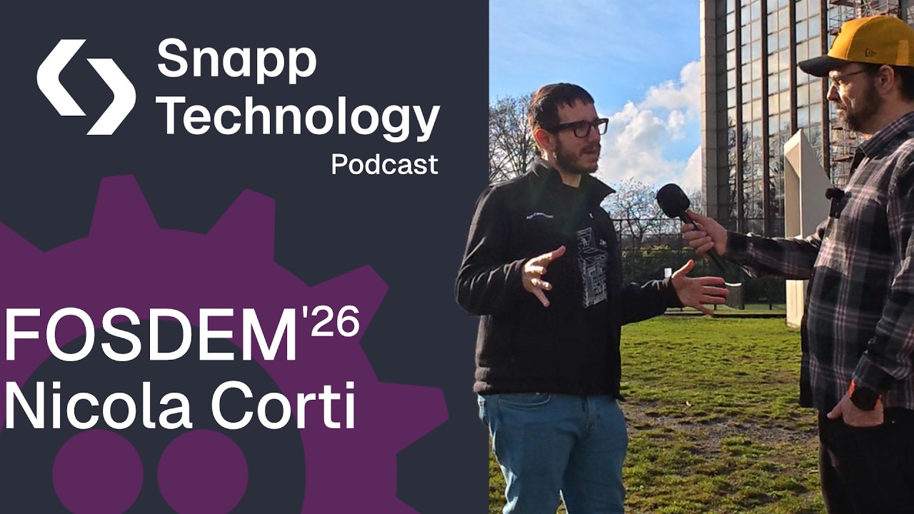 Snapp Podcast - FOSDEM - Nicola Corti