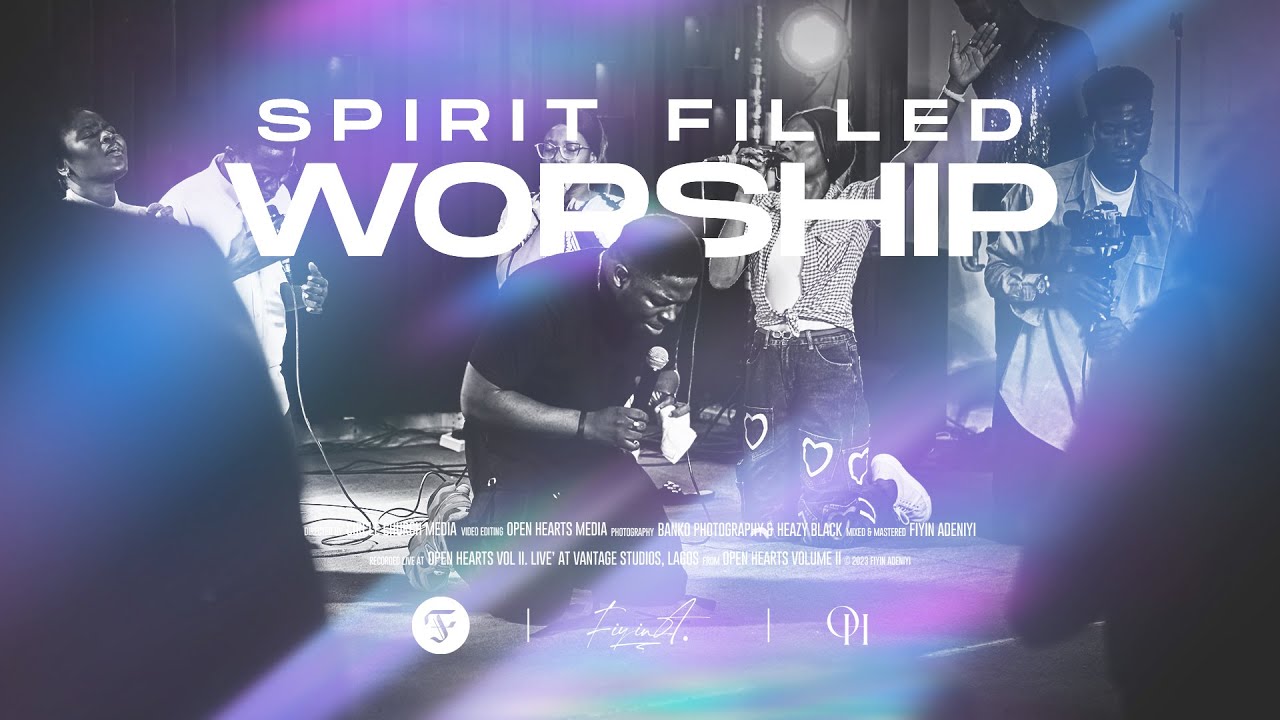 Fiyin Adeniyi | SPIRIT FILLED WORSHIP | LIVE FROM OPEN HEARTS VOL. II