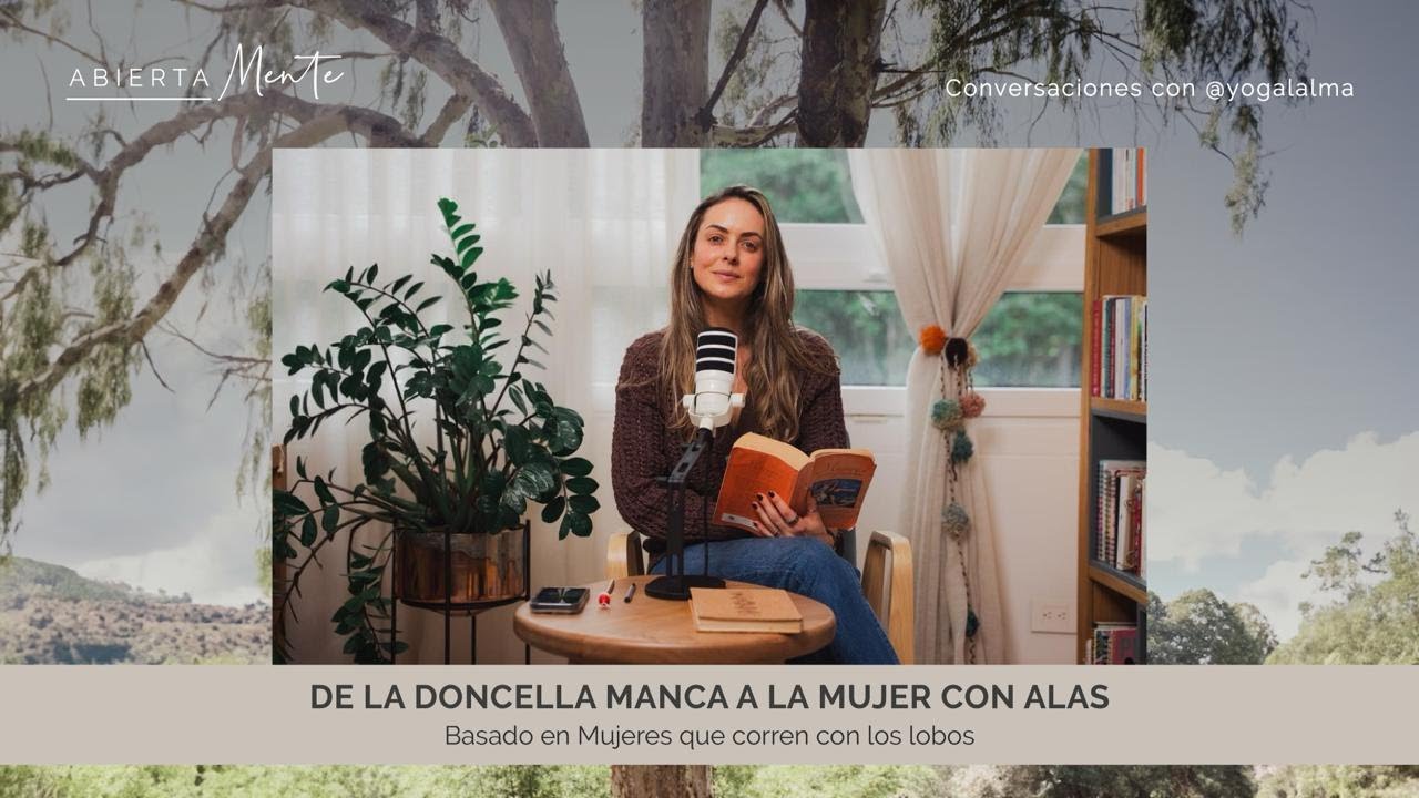 De la doncella manca, a la mujer con alas. Basado en Mujeres que corren con los lobos