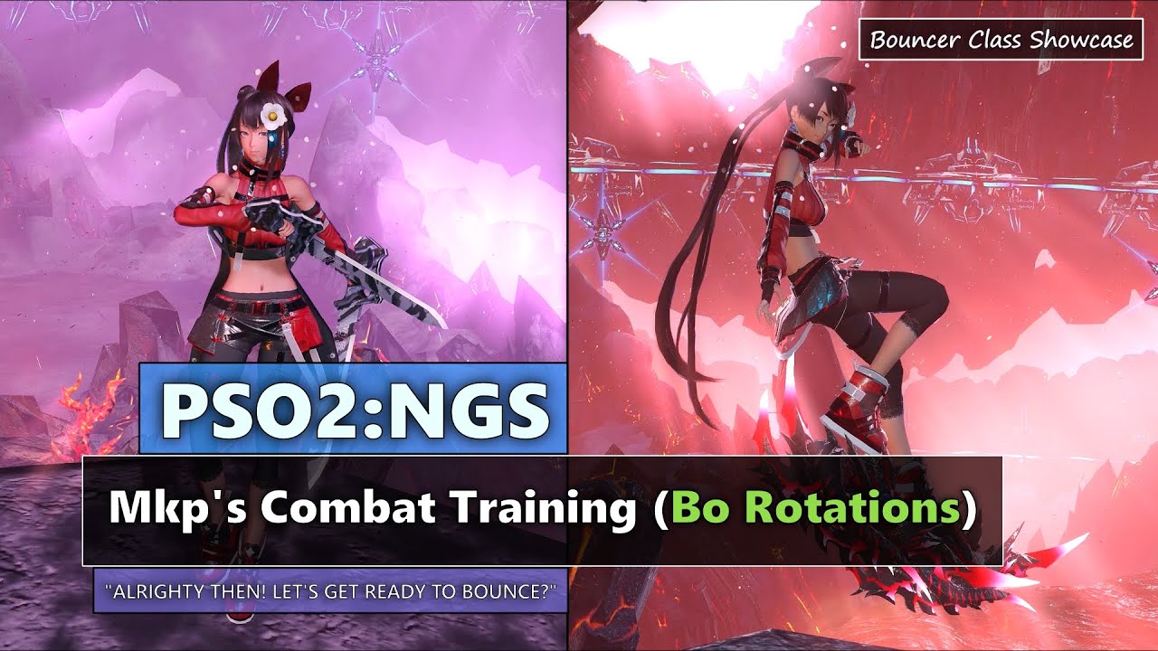 PSO2: NGS - Mkp's Combat Training - Rotations: Bouncer (Gameplay w/ Tips)