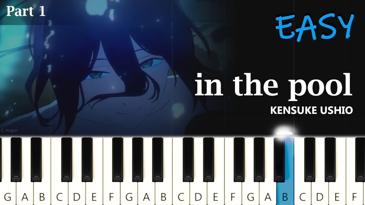 Kensuke Ushio - In the pool ~  EASY PIANO TUTORIAL (part 1)