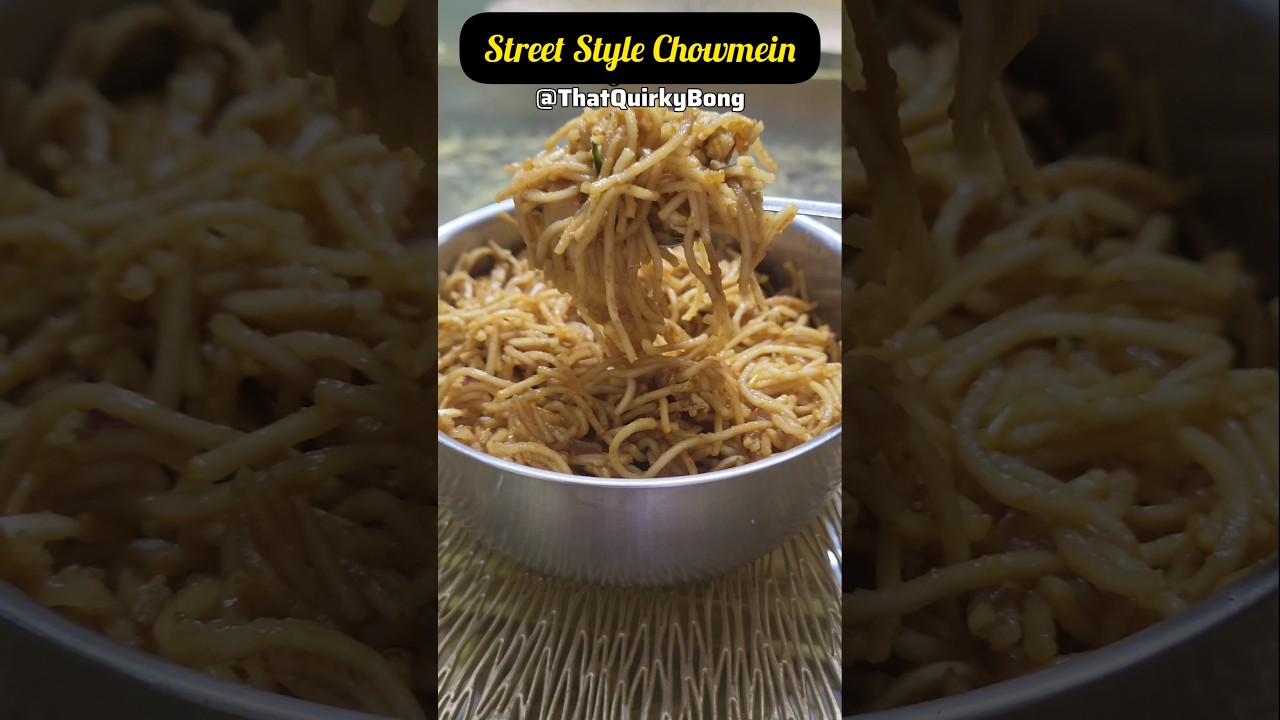 Street Style CHOWMEIN 