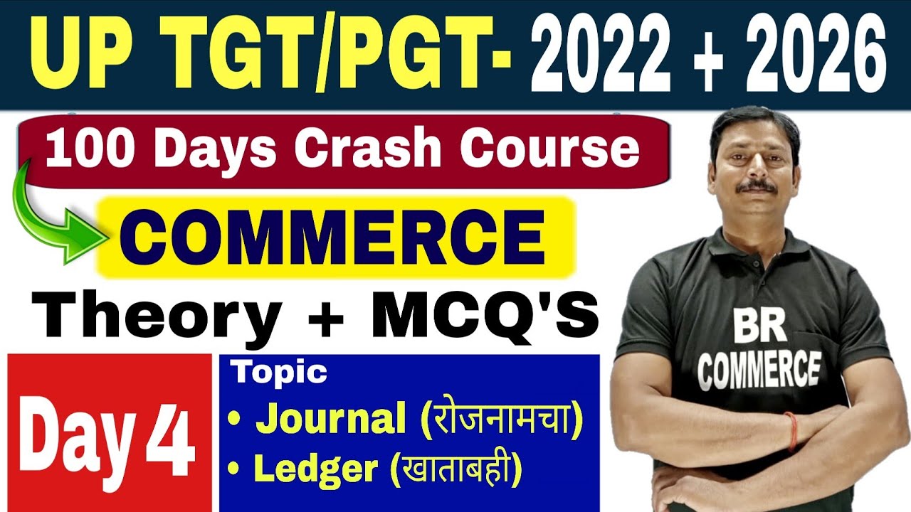 UP TGT PGT COMMERCE CLASSESS Journal Ledger THEORY AND MCQ BY BR COMMERCE 