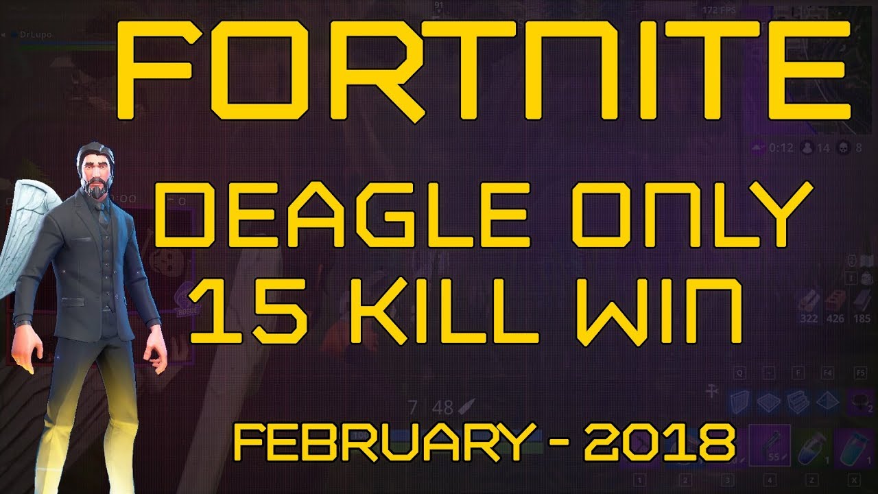 Fortnite - 15 Kill Deagle Only Win - February 2018 | DrLupo