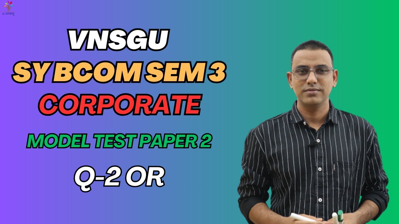 SY BCOM SEM 3 | CORPORATE | MODEL PAPER 2 | QUESTION 2 OR | E-ABHYASU