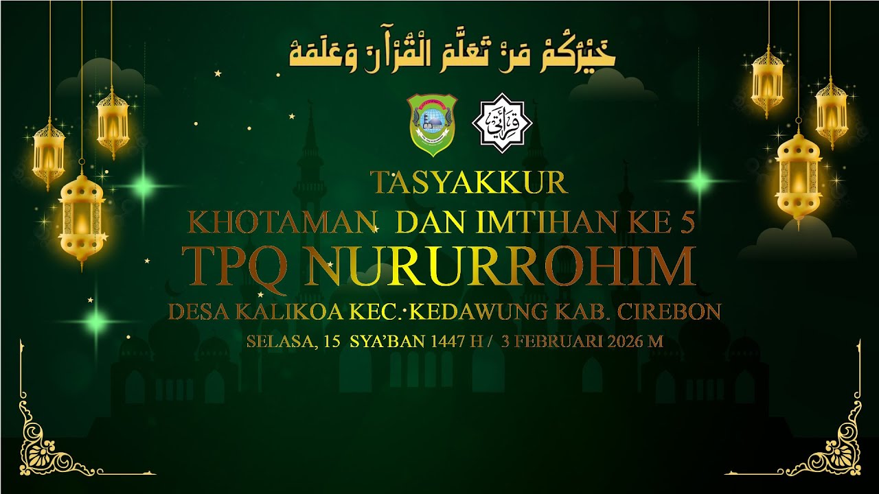 🔴[LIVE]KHOTAMAN & IMTIHAN KE 5//TPQ NURURROHIM//DESA KALIKOA KEDAWUNG - CIREBON//ZAMRUD, 3 FEB 2026