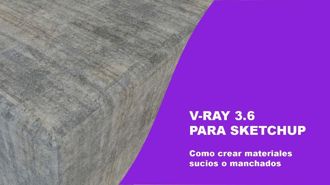 V-ray 3.6 - Materiales sucios o manchados