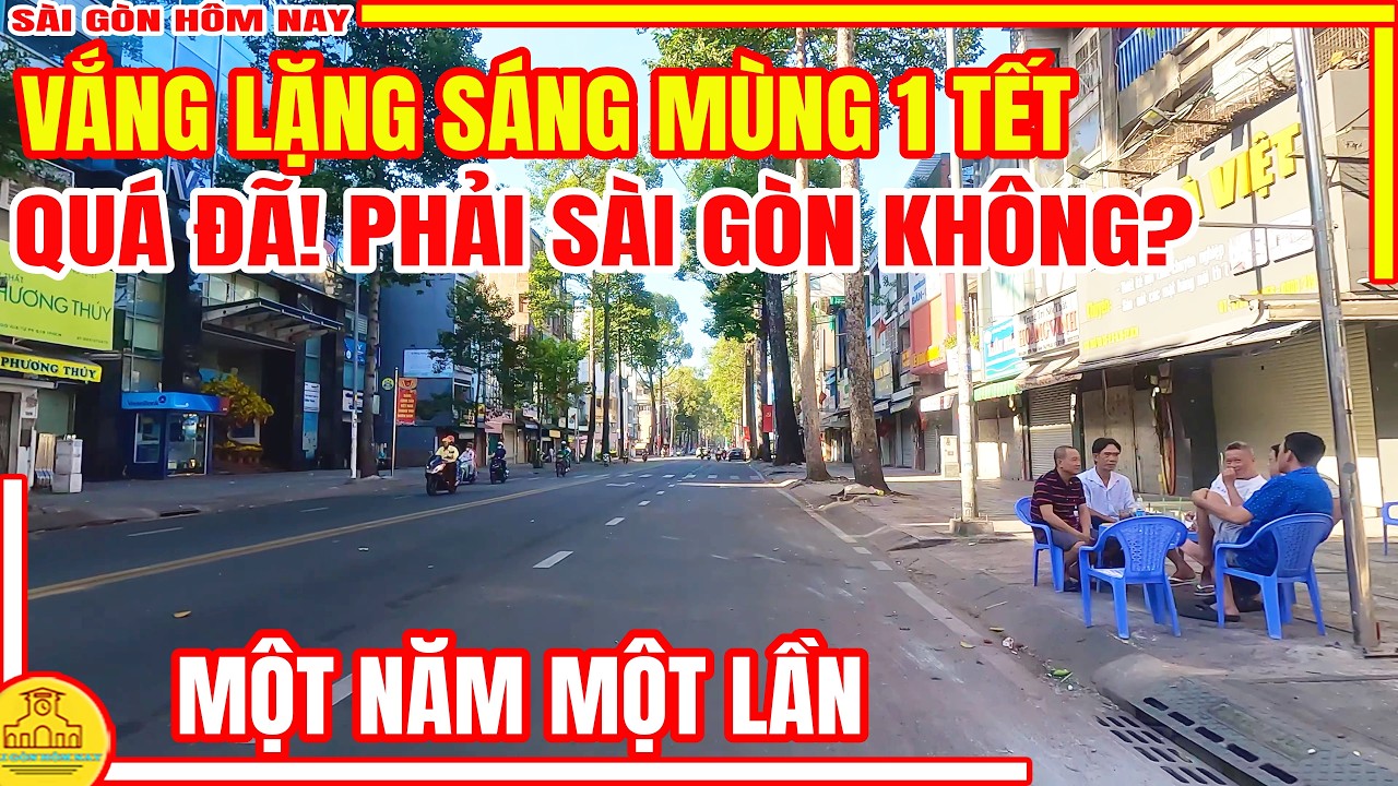 QUÁ ĐÃ! Sài Gòn MÙNG 1 TẾT | MỘT NĂM CÓ MỘT LẦN Đường Phố VẮNG LẶNG | Tết Sài Gòn 2026