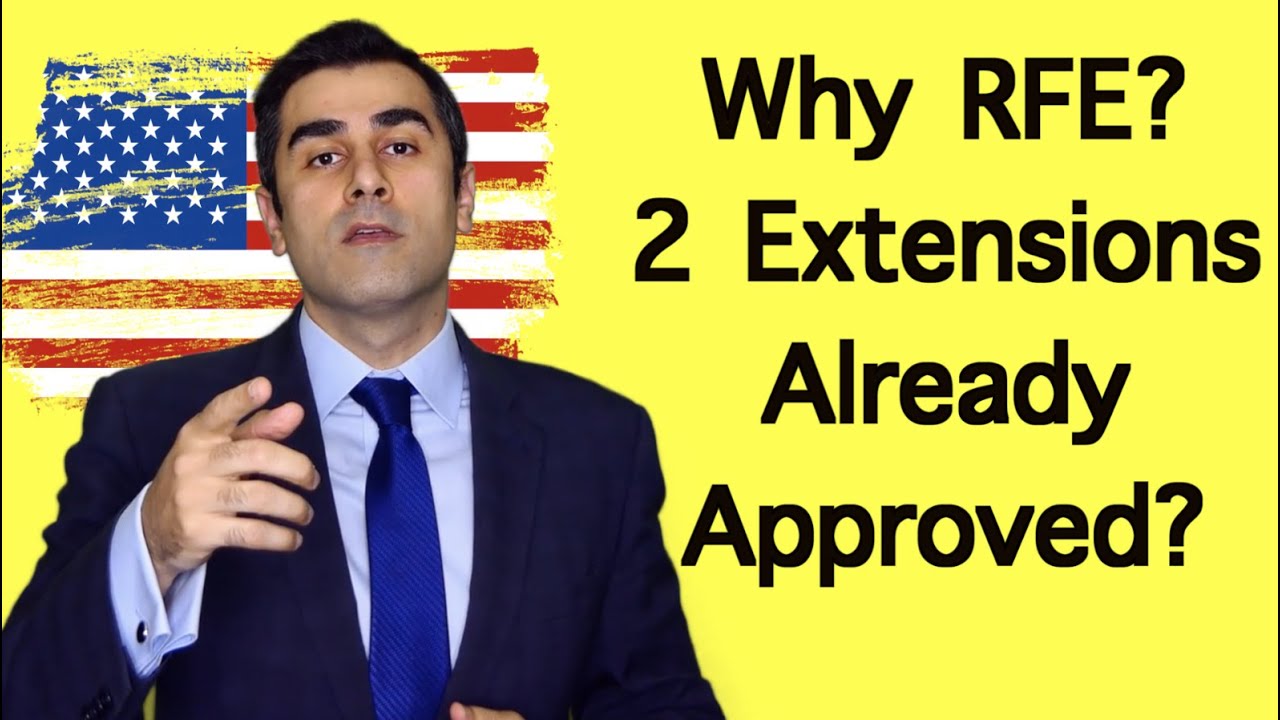Why an H-1B RFE if 2 Extensions Already Approved?