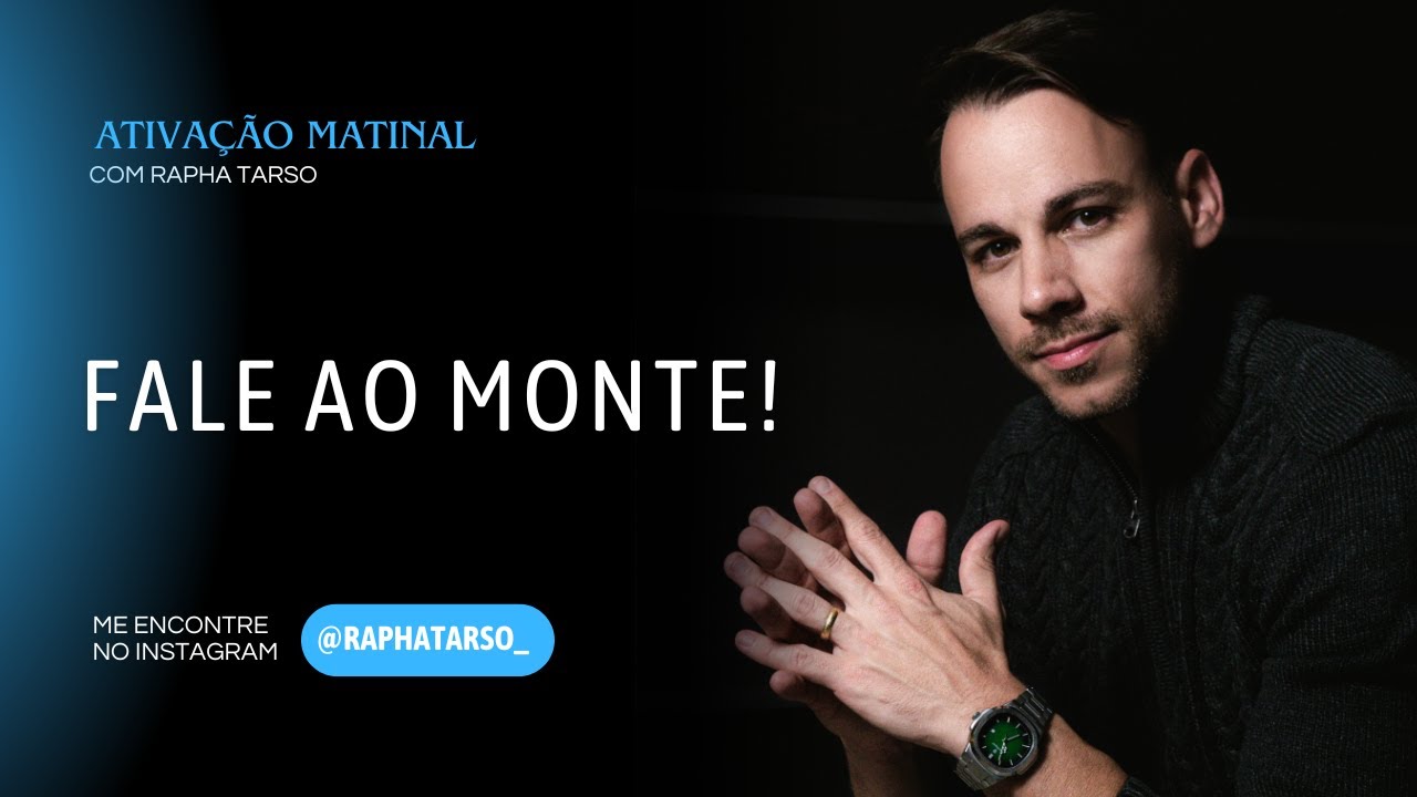 FALE AO MONTE!- (Esteja comigo de segunda a sexta às 07h05)