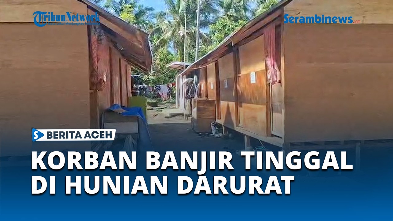 Korban Banjir Alue Kuta Jangka Bireuen Tempati Hunian Darurat