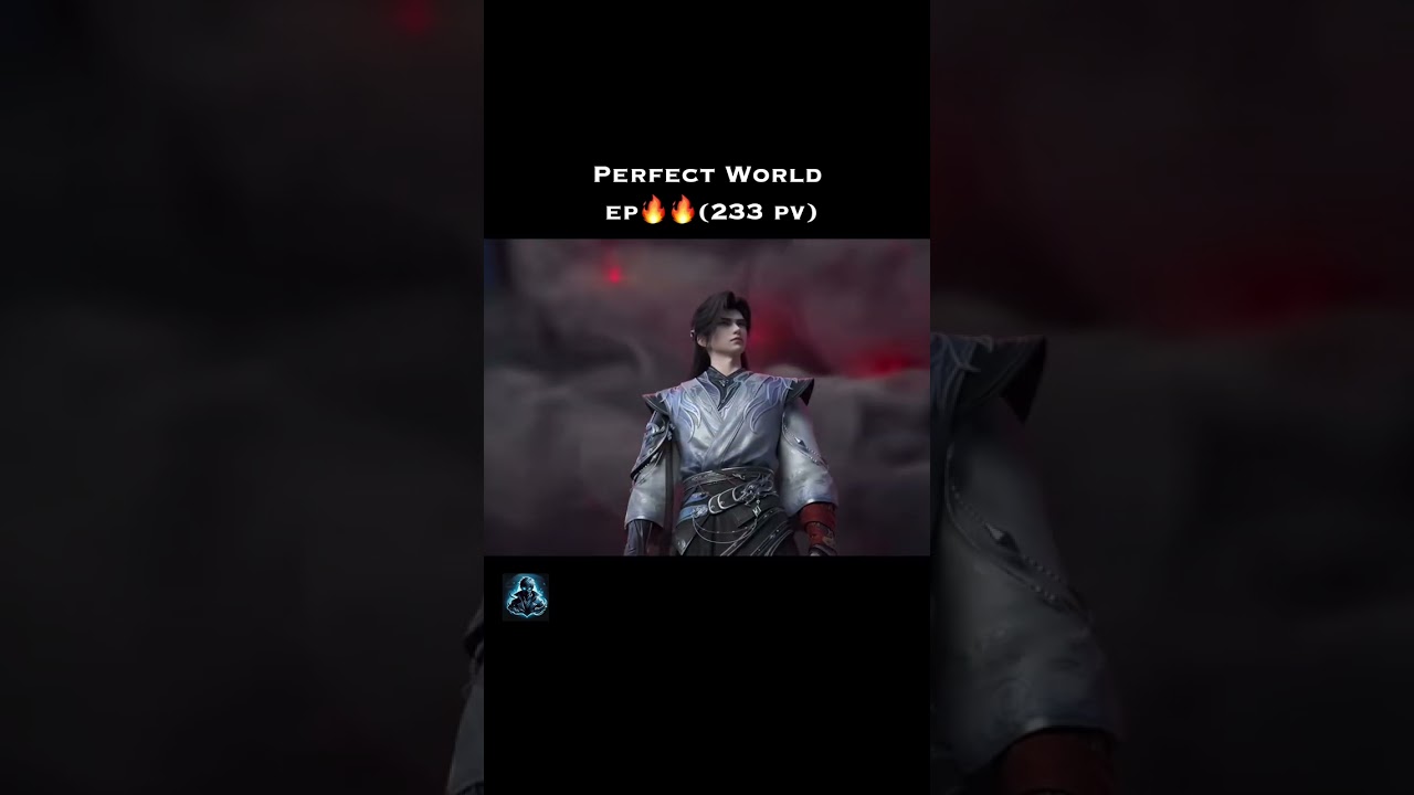 [Perfect World] perfect world episode 233 pv | 233 pv | 