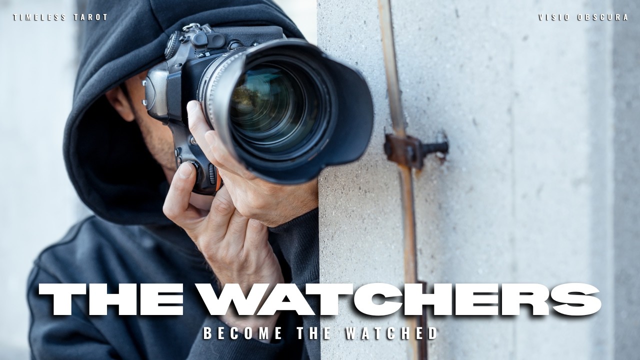 When the Watchers Are Watched 👀 Timeless Tarot Reading 