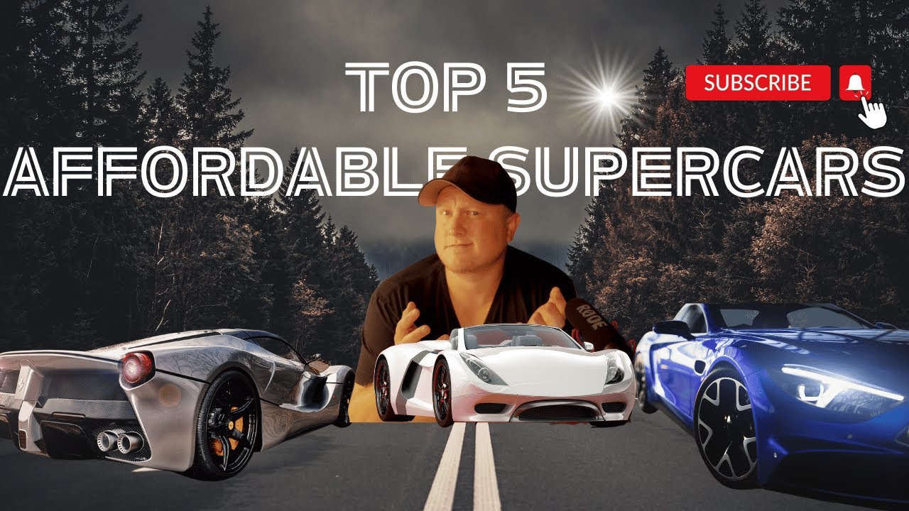 Discover the Best Bang for Your Buck: My Top 5 Affordable Supercars
