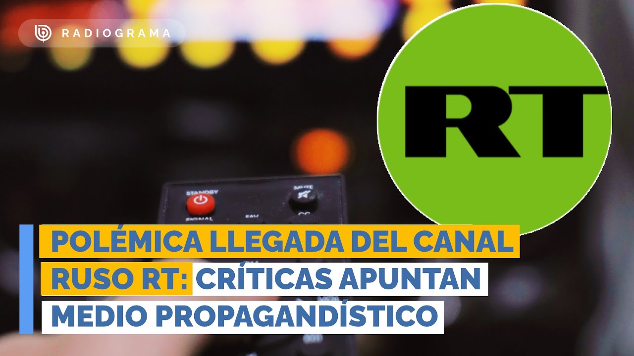 pol&eacute;mica llegada del canal ruso RT: cr&iacute;ticas apuntan medio propagand&iacute;stico y que infringe norma (RD)