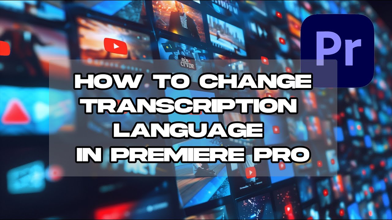 How to change transcription language in Premiere Pro