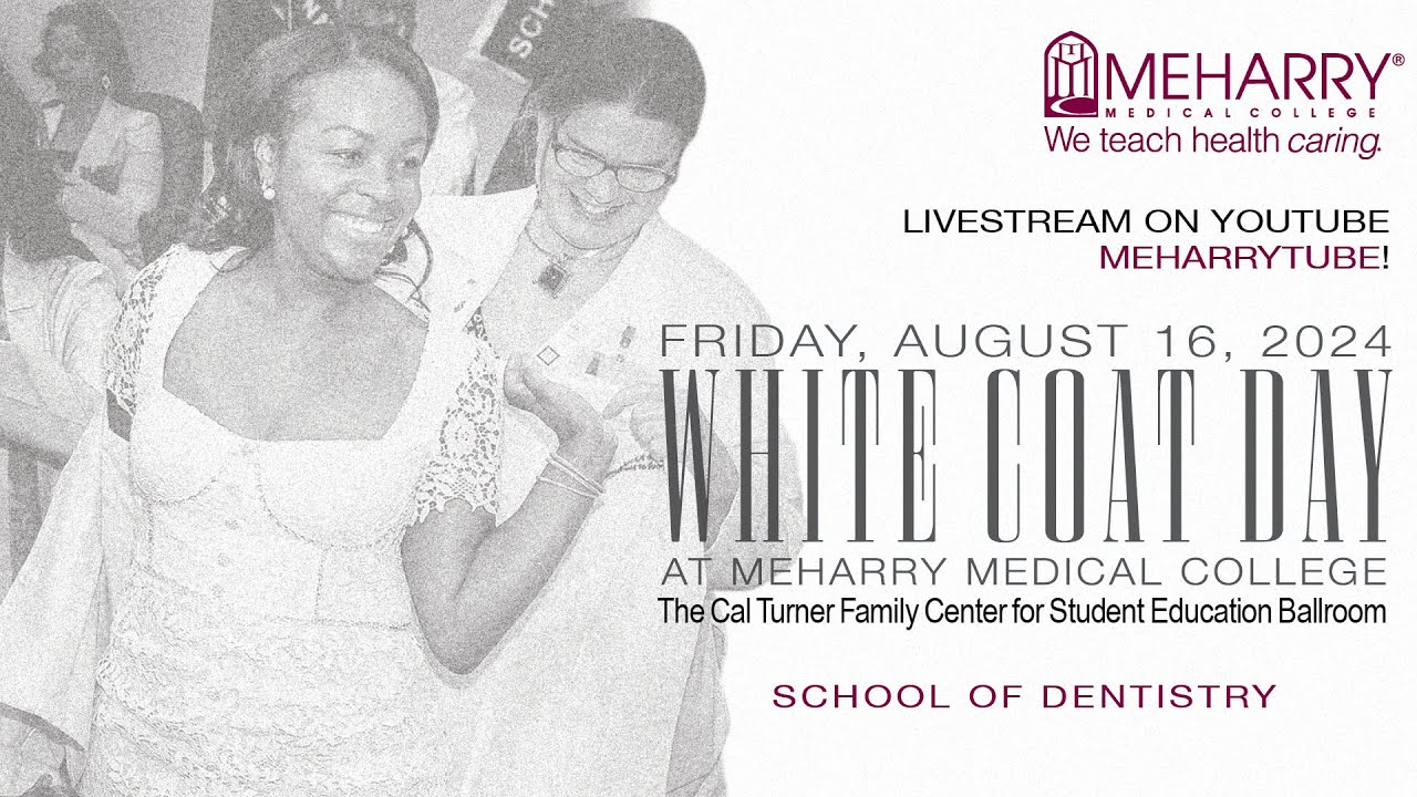 School of Dentistry | White Coat Ceremony | Meharry Medical College | 2024