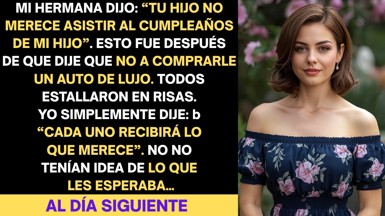 Mi hermana dijo que mi hijo no merecía ir al cumpleaños de su hijo… después de que dije no
