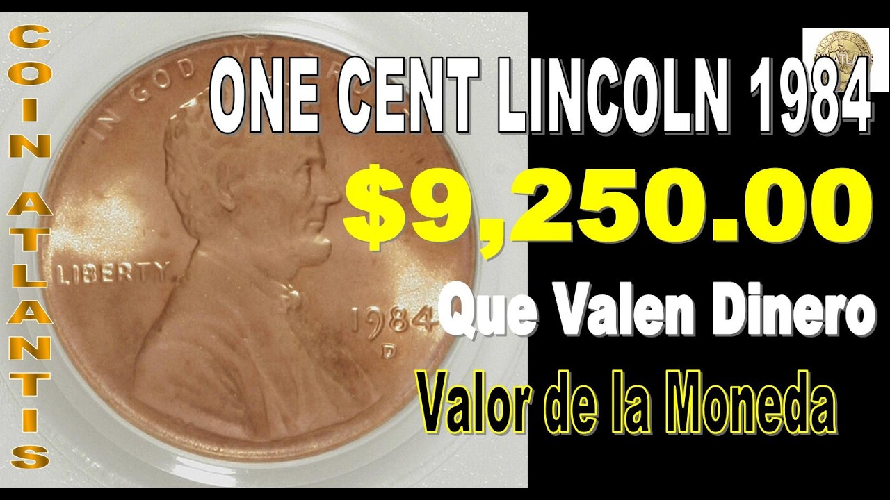 Valor de la moneda de un centavo de Lincoln de 1984.Màs $9,250.00