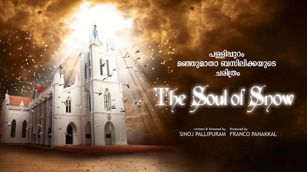The Soul of Snow | History of Pallipuram Manjumatha Basilica Docufiction | Devotional Video