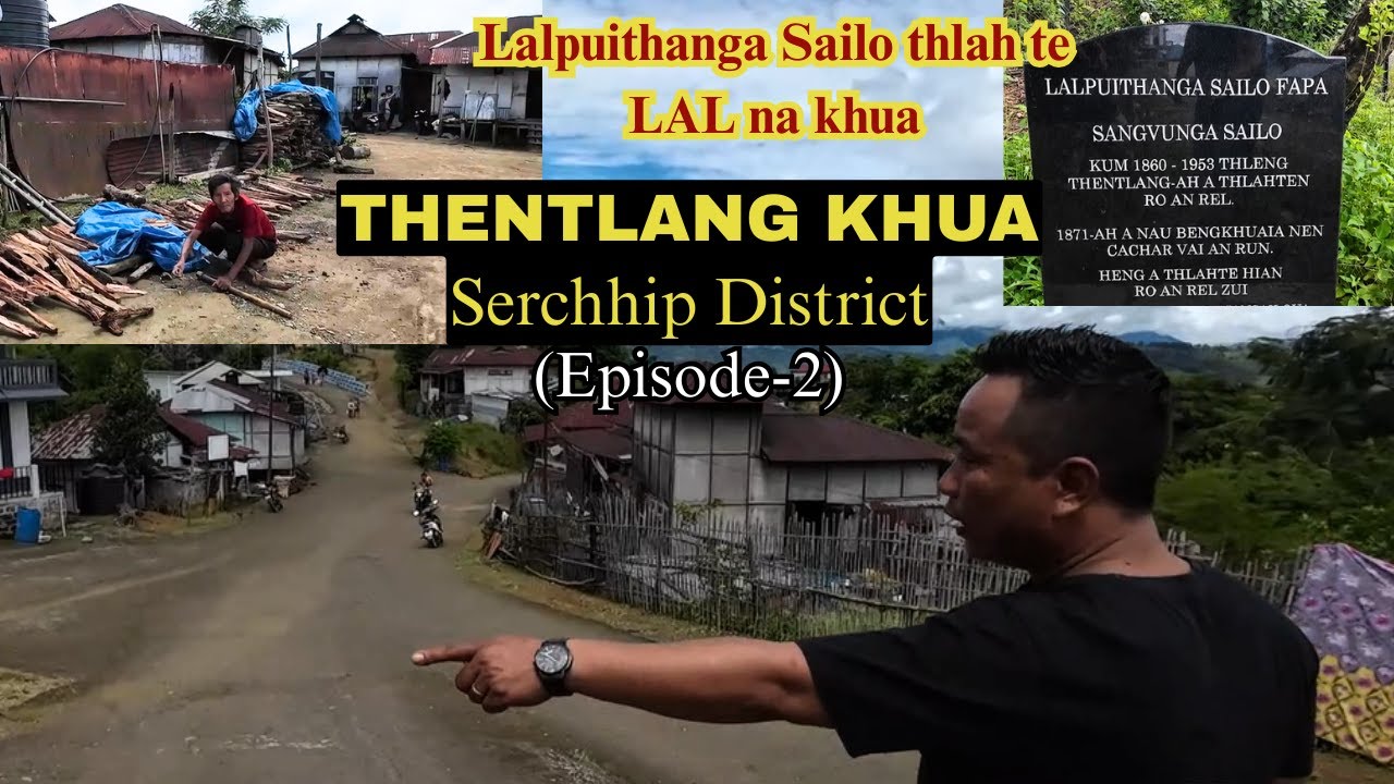 Thentlang Khaw fanna (Episode-2)/ Mizoram Village