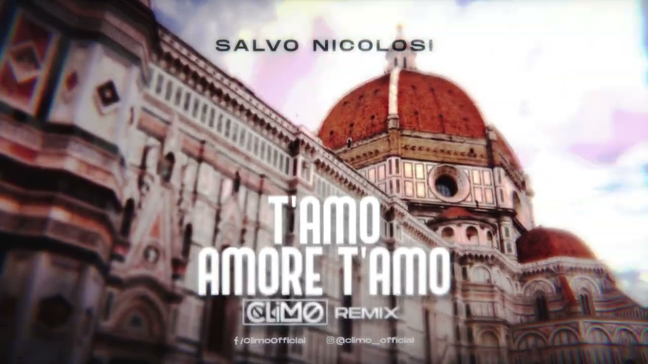 Salvo Nicolosi - T'amo amore t'amo ( CLIMO REMIX )