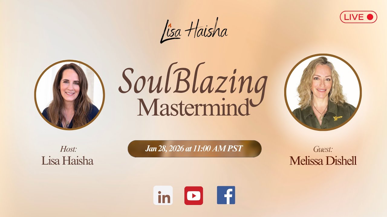 SoulBlazing Mastermind LIVE — Featuring Melissa Dishell