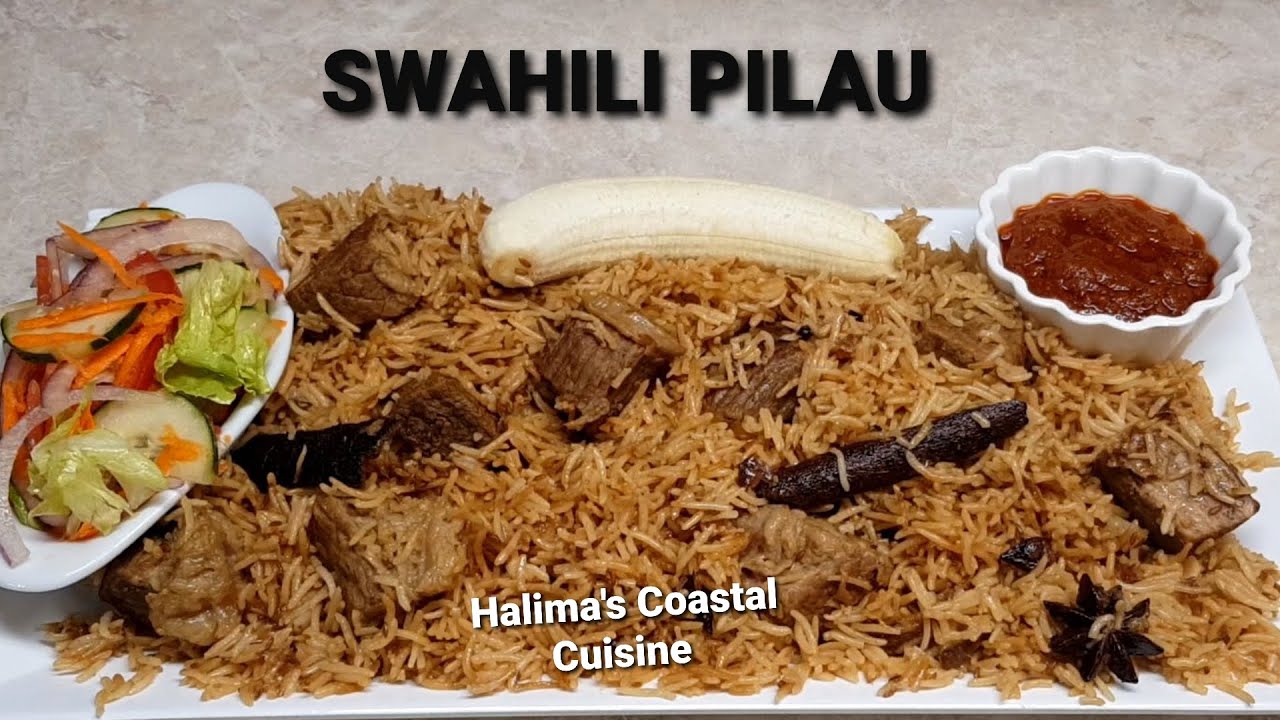 Pilau /How to Make Swahili Mombasa Pilau /Kenya Amazing Pulao /Halima's Coastal Cuisine