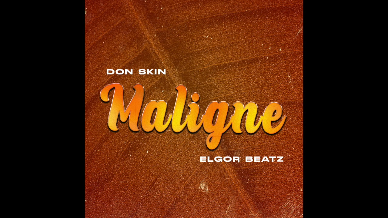Don Skin - Maligne feat Elgor Beatz (Prod by Elgor Beatz)