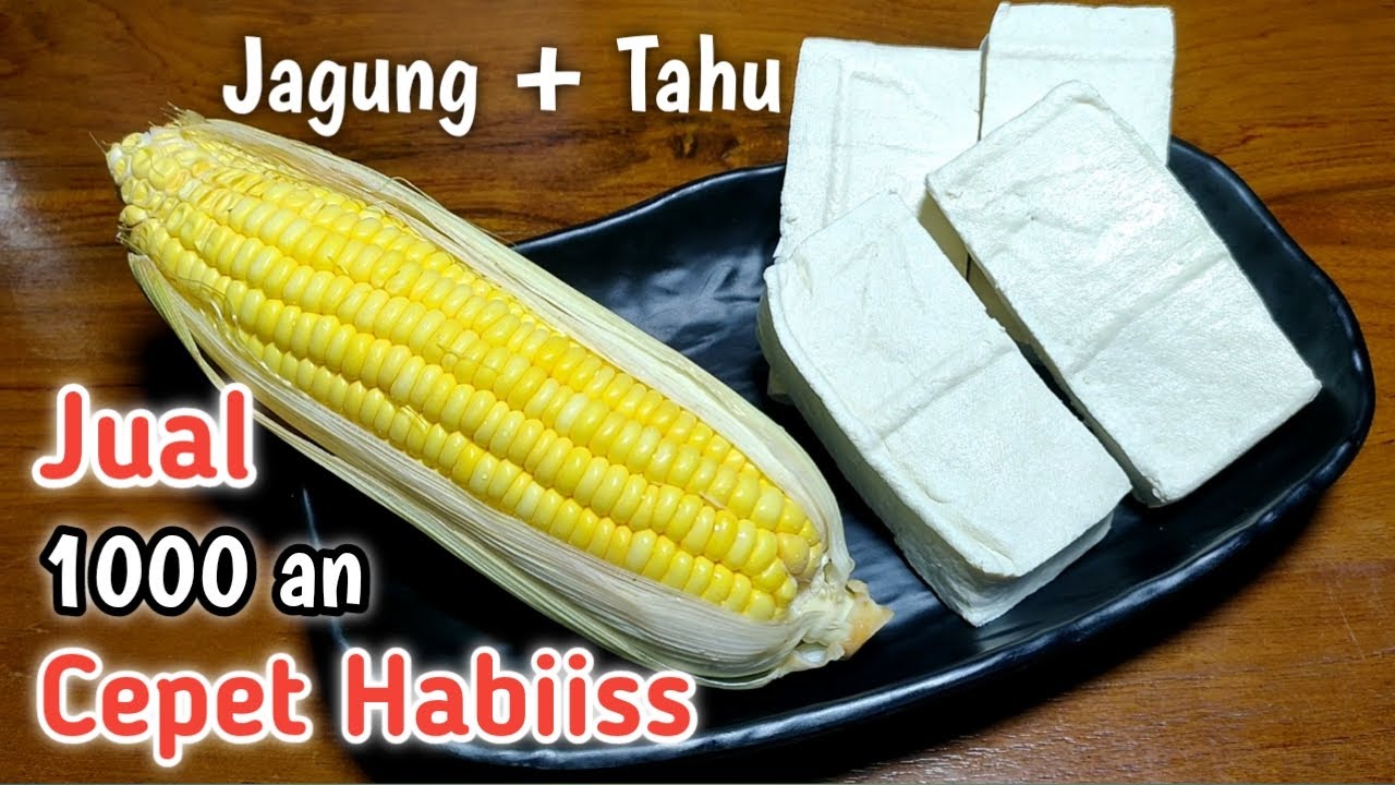 Jagung Dibikin Cemilan Olahan Jagung dan Tahu Ide Baru Cari Duit