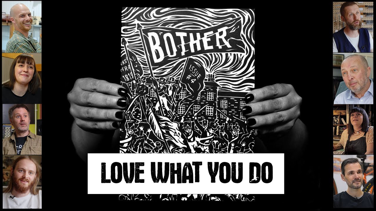 BOTHER - It's Good to Love What You Do