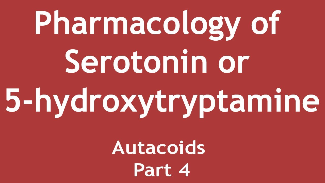 Pharmacology of Serotonin or 5-hydroxytryptamine ( Autacoids Part 4) | Dr. Shikha Parmar