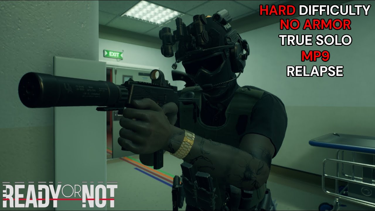 Ready or Not - Hard Difficulty No Armor Lethal - Destroying Relapse - True Solo MP9